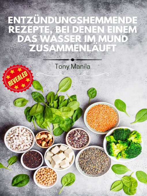 Title details for Entzündungshemmende Rezepte, bei denen einem das Wasser im Mund zusammenläuft by TONY MANILA - Available